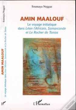 Capa do artigo Amin Maalouf ; Le Voyage Initiatique Dans Leon L'Africain, Samarcande Et Le Rocher De Tanios