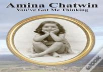 Amina Chatwin  You'Ve Got Me Thinking
