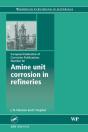 Amine Unit Corrosion In Refineries - Preview