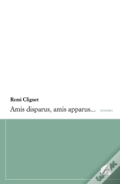 Amis Disparus, Amis Apparus...