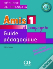 Capa do artigo Amis Et Compagnie : A1 ; Guide Pédagogique