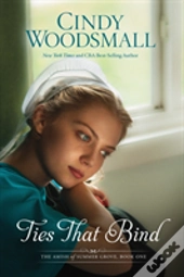 Amish Of Summer Grove #01: Ties That Bind
