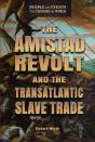 Amistad Revolt And The Transatlantic Slave Trade - Preview