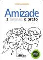 Amizade a Branco e Preto - Preview