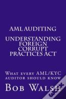 Aml Auditing - Understanding Foreign Corrupt Practices Act
