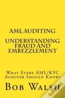 Aml Auditing - Understanding Fraud And Embezzlement
