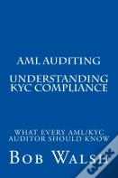 Aml Auditing - Understanding Kyc Compliance
