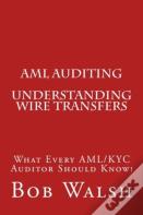 Aml Auditing - Understanding Wire Transfers