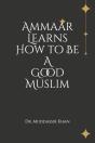 Ammaar Learns How To Be  A Good Muslim - Preview
