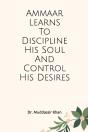 Ammaar Learns To Discipline  His Soul And Control His Desires - Preview
