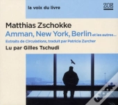 Amman, New York, Berlin Et Les Autres