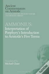 Ammonius: Interpretation Of Porphyry S Introduction To Aristotle S Five Terms