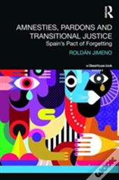 Amnesties, Pardons And Transitional Justice
