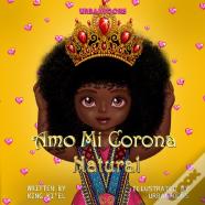 Amo Mi Corona Natural (Spanish Edition)