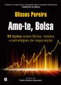 Amo-te, Bolsa - Preview