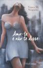 Amo-te e Não Te Disse - Preview