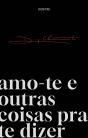 Amo-te e Outras Coisas pra te Dizer - Preview