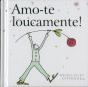 Amo-te Loucamente! - Preview