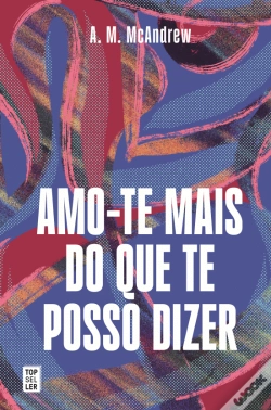 Capa do artigo Amo-te Mais do que te Posso Dizer