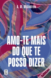 Capa do artigo Amo-Te Mais Do Que Te Posso Dizer