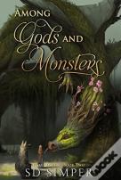 Among Gods And Monsters
