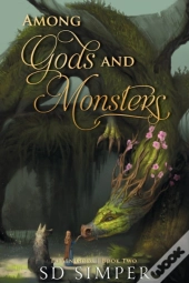 Among Gods And Monsters