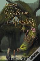 Among Gods And Monsters