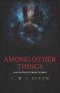 Among Other Things - Preview
