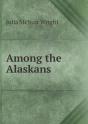Among The Alaskans - Preview