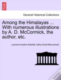Capa do artigo Among The Himalayas ... With Numerous Illustrations By A. D. Mccormick, The Author, Etc.