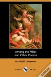 Capa do artigo Among The Millet And Other Poems (Dodo Press)