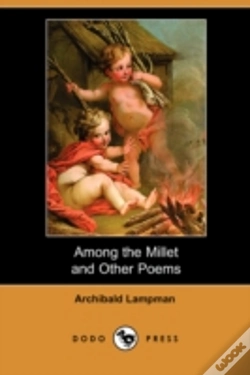 Capa do artigo Among The Millet And Other Poems (Dodo Press)