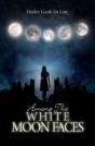 Among The White Moonfaces - Preview