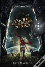 Among Treacherous Stars
