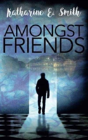 Amongst Friends - Preview