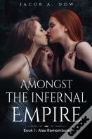 Amongst The Infernal Empire
