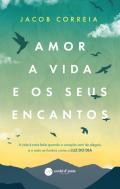 Amor a Vida e os Seus Encantos