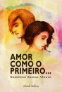 Amor Como o Primeiro... - Preview