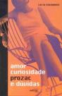 Amor, Curiosidade, Prozac e Dúvidas - Preview