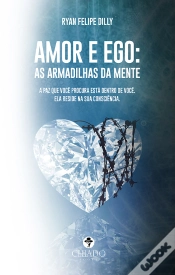 Capa do artigo Amor E Ego: As Armadilhas Da Mente