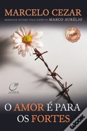 Capa do artigo Amor É Para Os Fortes