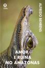Amor e Ruína no Amazonas - Preview