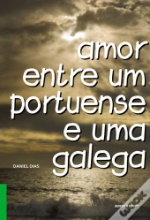 Amor Entre um Portuense e uma Galega