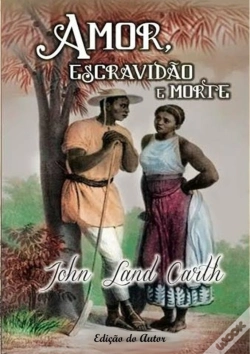 Capa do artigo Amor, Escravidão E Morte