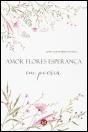 Amor Flores Esperança - Preview