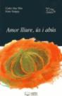 Amor Lliure, Ús I Abús - Preview