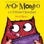 Amor Monstro e o Último Chocolate - Preview