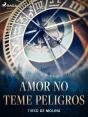 Amor No Teme Peligros - Preview