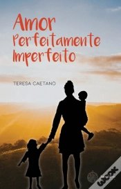 Capa do artigo Amor Perfeitamente Imperfeito 