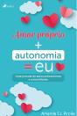 Amor PróPrio + Autonomia = Eu - Preview